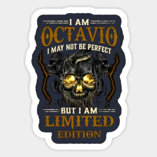 Skull I Am Octavio I May Not Be Perfect But I Am Limited Edition Sticker